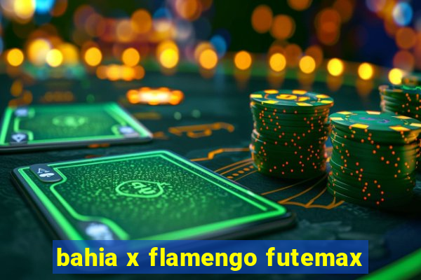 bahia x flamengo futemax